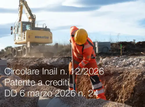 Circolare Inail n. 12 del 10 aprile 2026 / Patente a crediti: DD 6 marzo 2026 n. 24